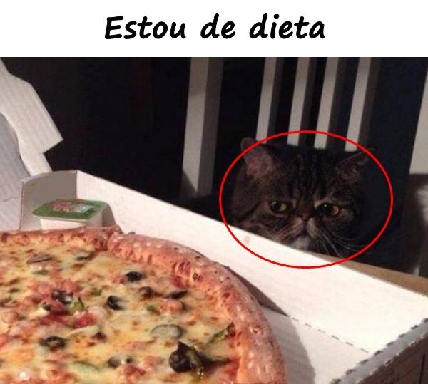 Estou de dieta