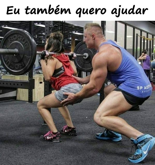 Eu também quero ajudar