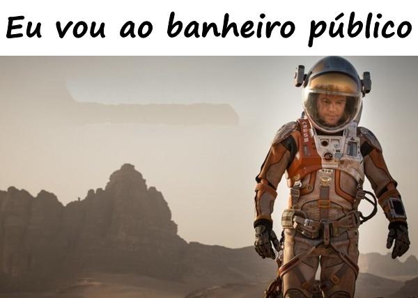 Eu vou ao banheiro público