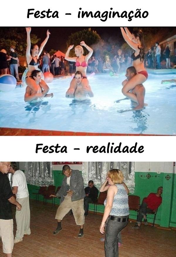 Festa - imaginação vs. realidade