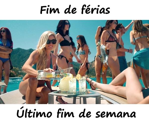 Fim de férias - Último fim de semana