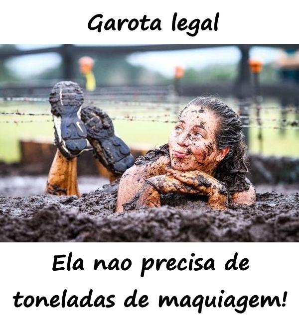 Garota legal,. Ela não precisa de toneladas de maquiagem