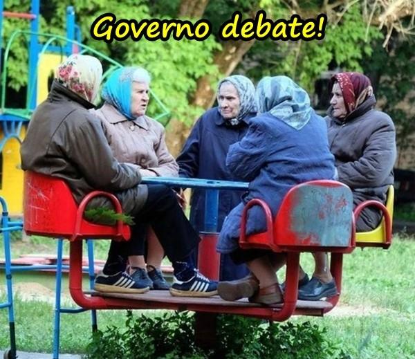 Governo debate