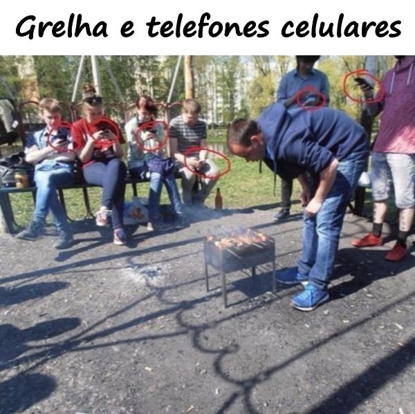 Grelha e telefones celulares