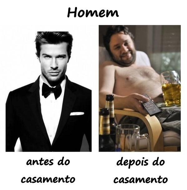 Homem antes do casamento e depois do casamento