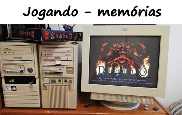 Jogando - memórias