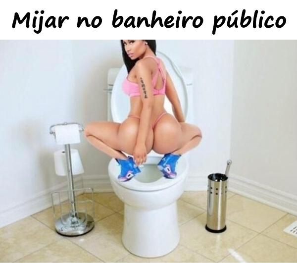 Mijar no banheiro público