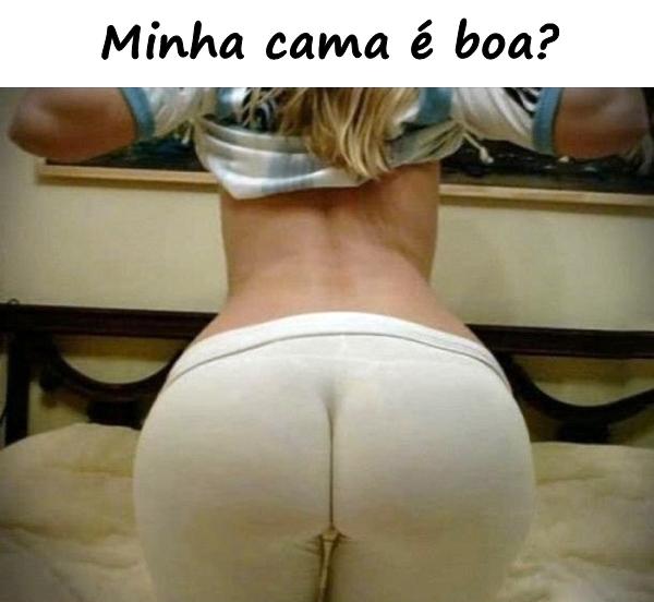 Minha cama é boa