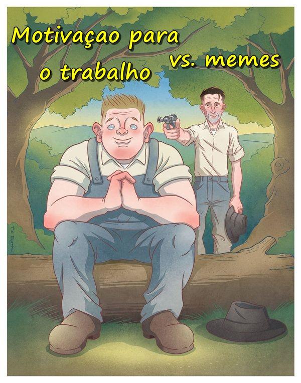 Motivação para o trabalho vs. memes