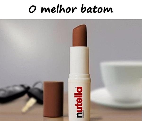 O melhor batom