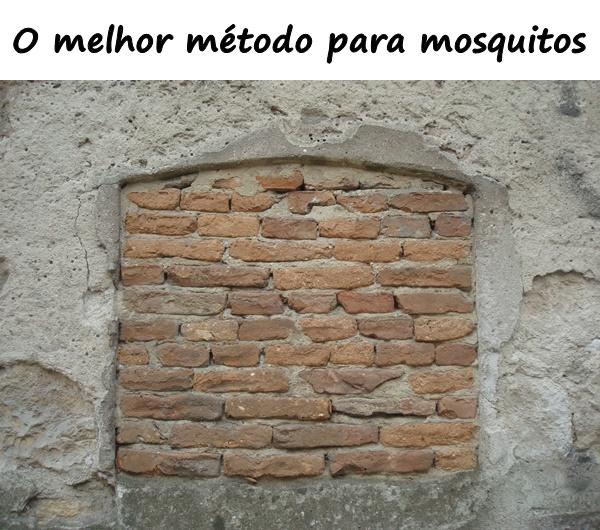 O melhor método para mosquitos