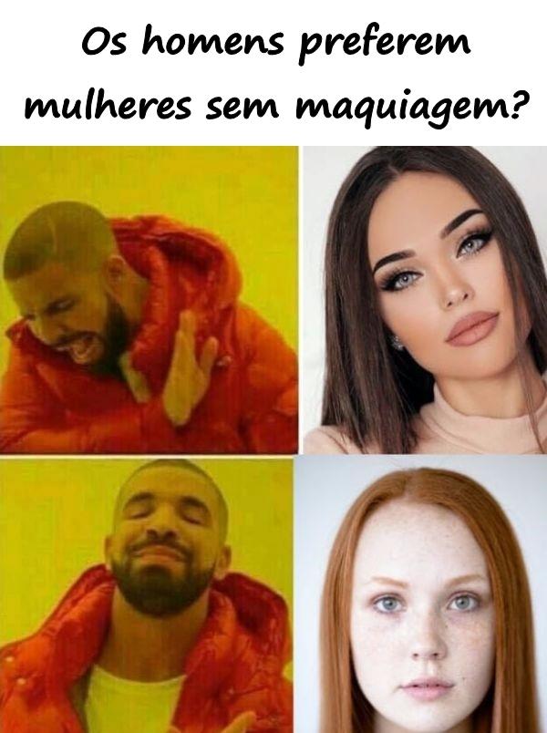 Os homens preferem mulheres sem maquiagem