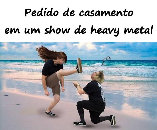 Pedido de casamento em um show de heavy metal