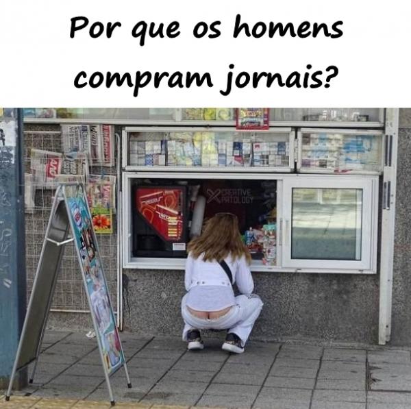 Por que os homens compram jornais