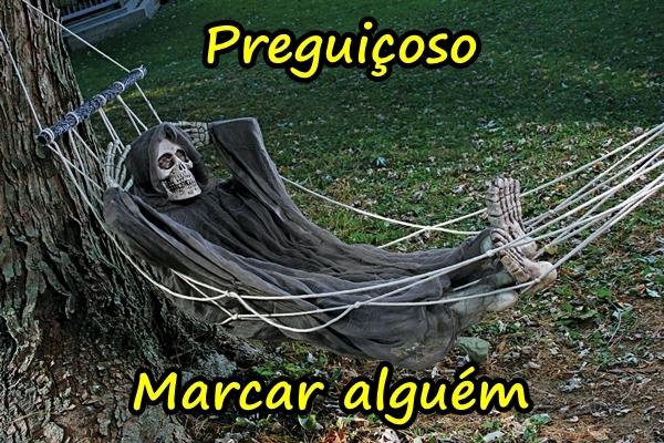 Preguiçoso. Marcar alguém