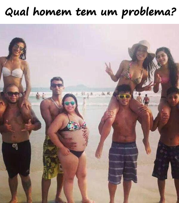 Qual homem tem um problema