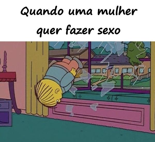 Quando uma mulher quer fazer sexo