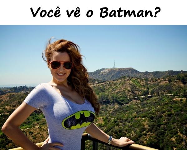 Você vê o Batman