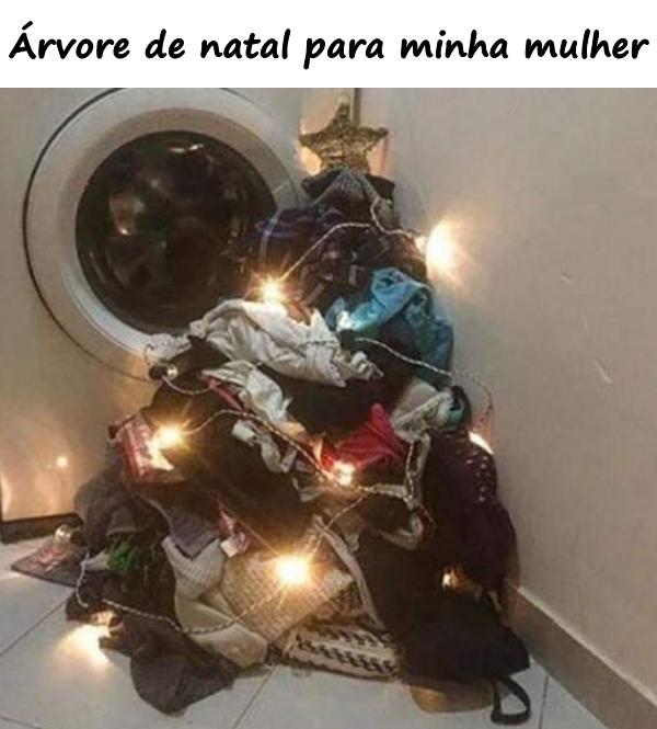 Árvore de natal para minha mulher