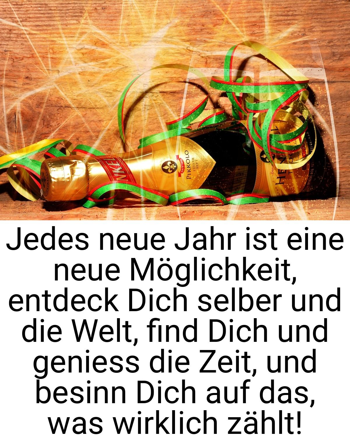 Jedes neue Jahr ist eine neue Möglichkeit, entdeck Dich