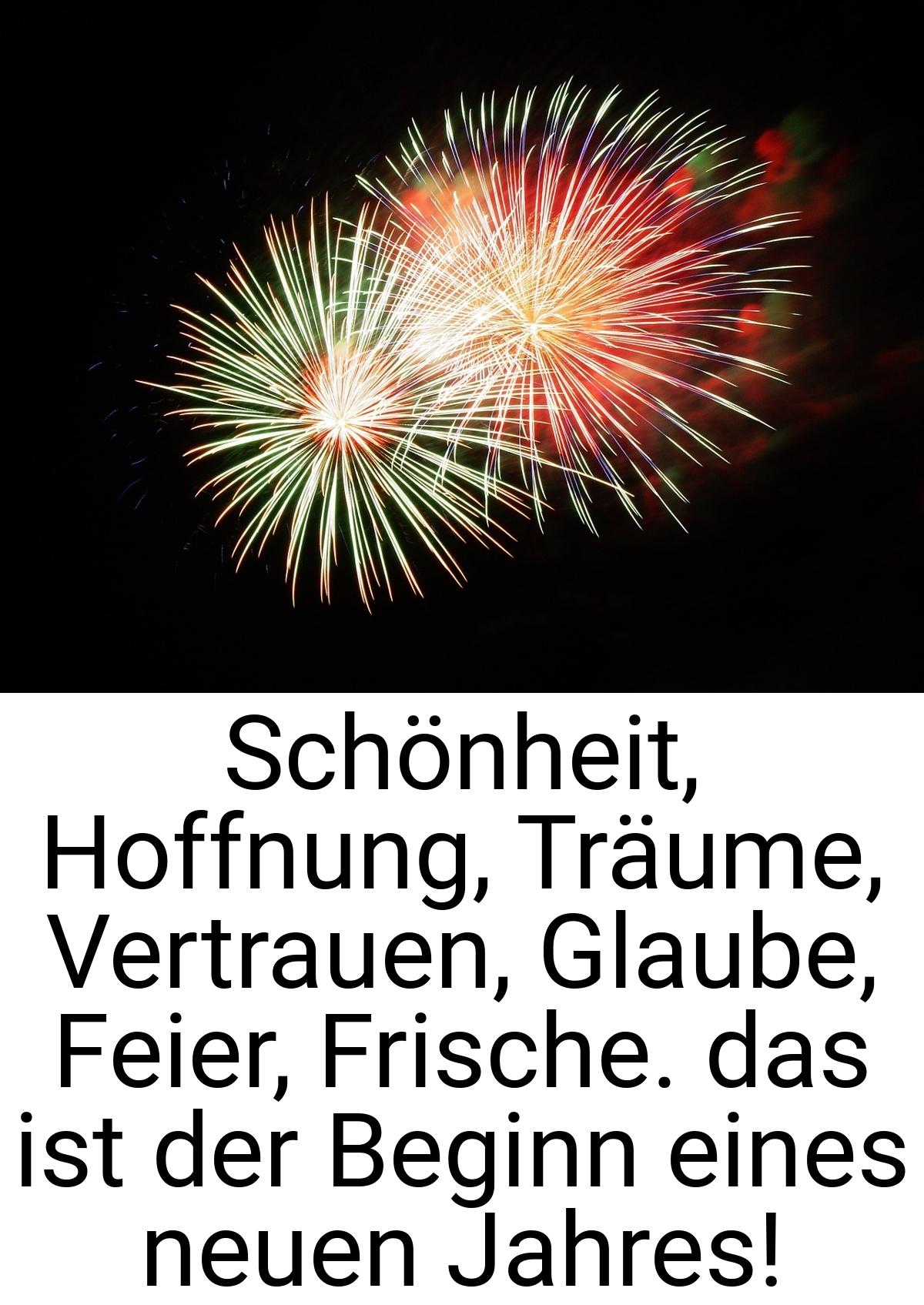 Schönheit, Hoffnung, Träume, Vertrauen, Glaube, Feier