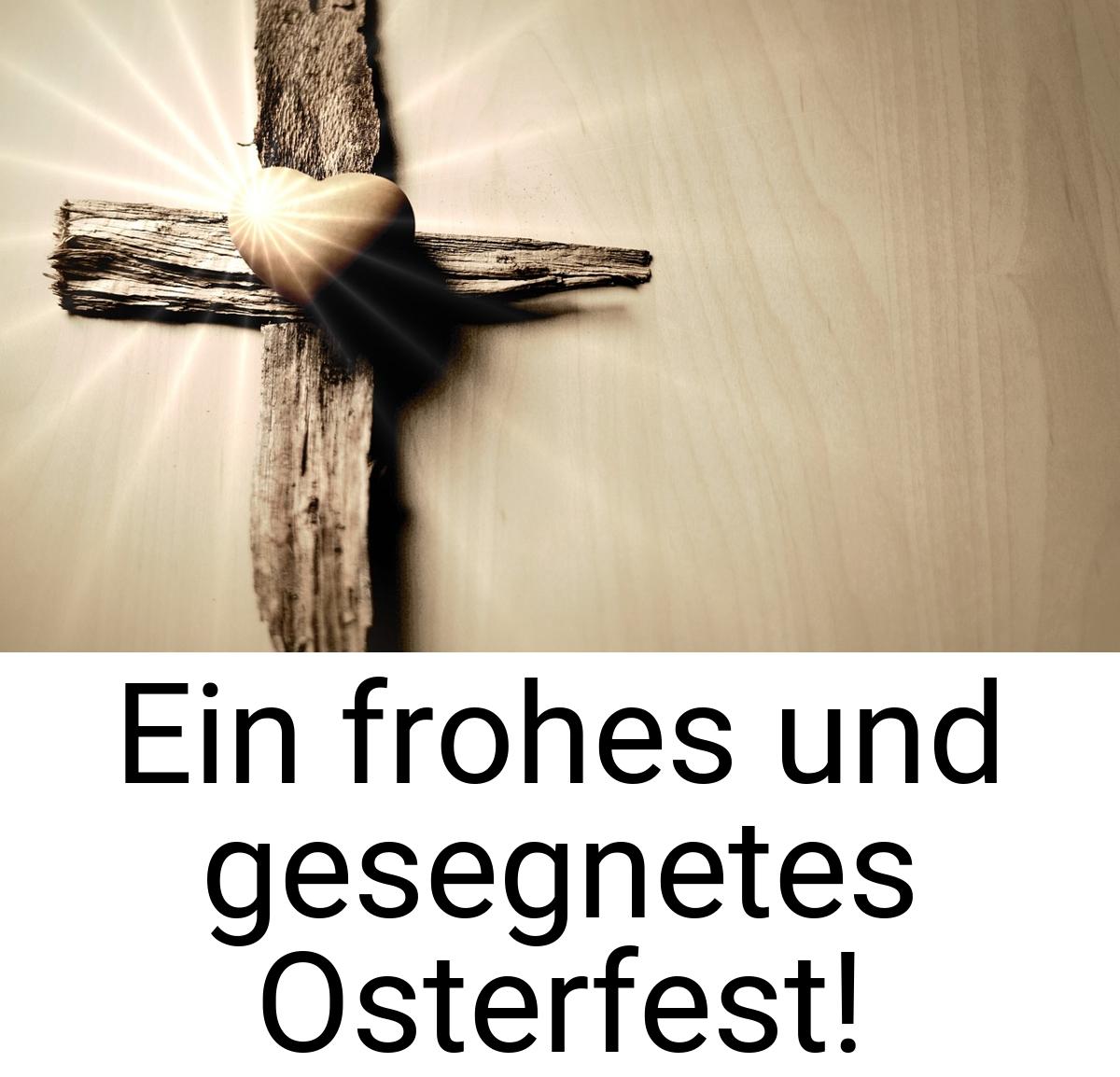 Ein frohes und gesegnetes Osterfest