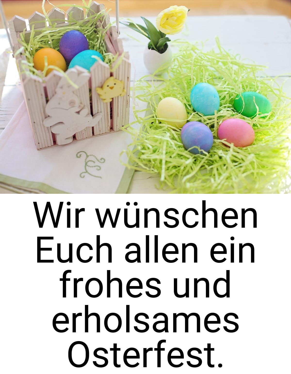 Wir wünschen Euch allen ein frohes und erholsames Osterfest