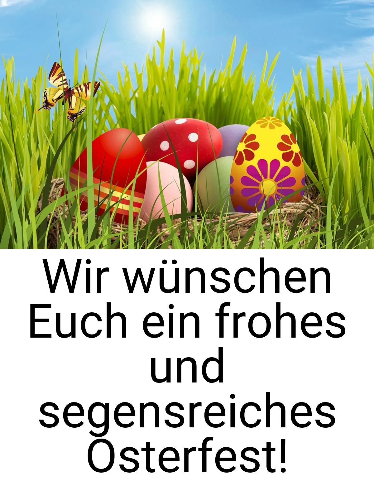 Wir wünschen Euch ein frohes und segensreiches Osterfest