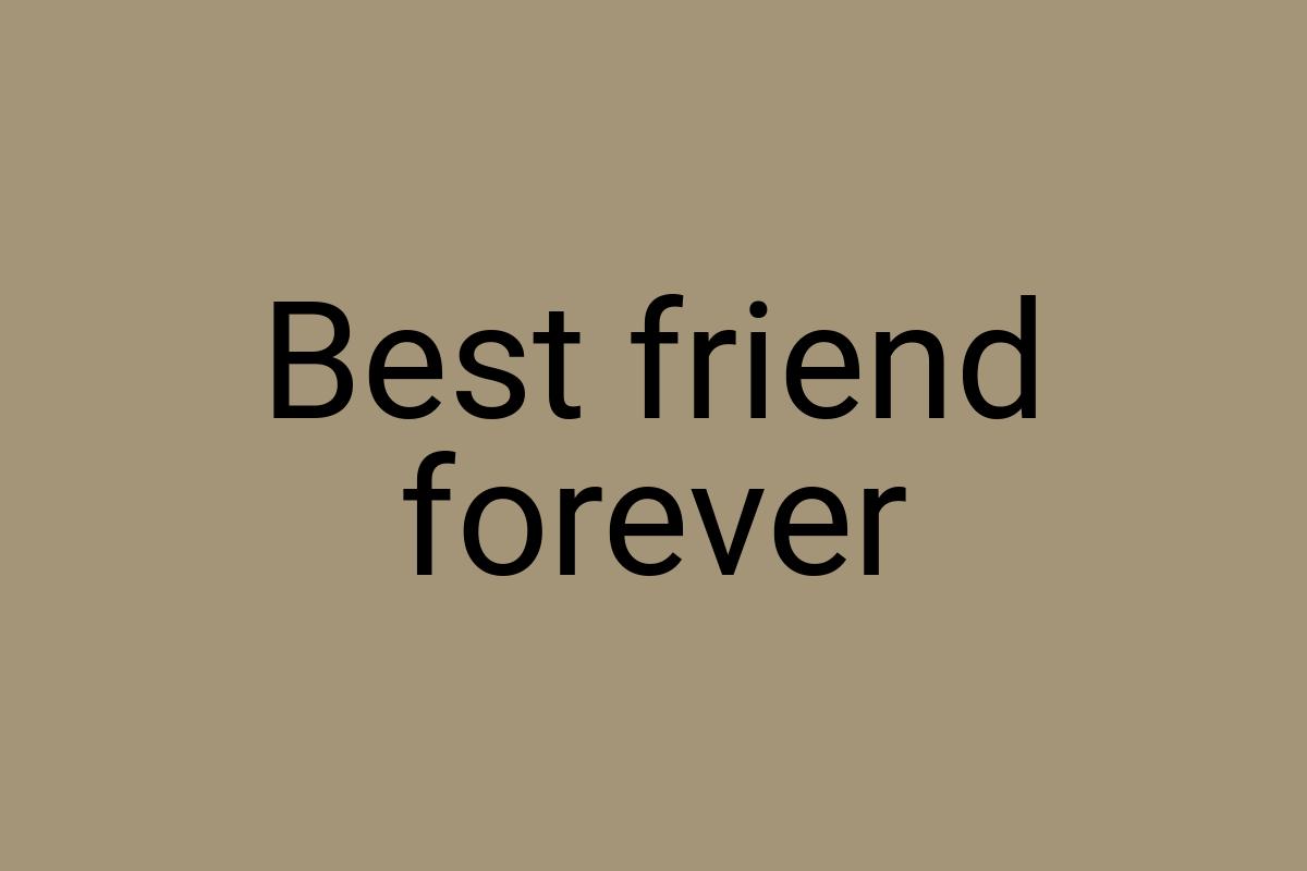 Best friend forever