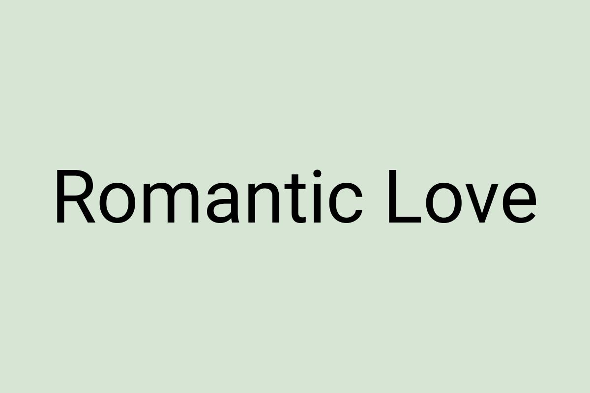 Romantic Love