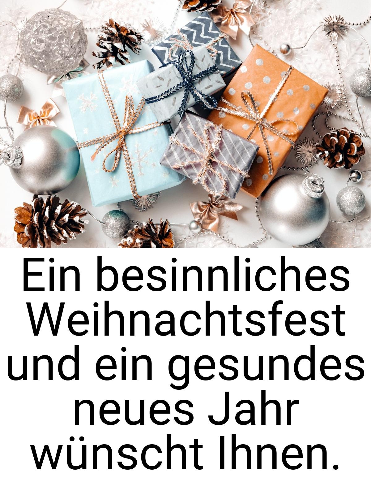 Ein besinnliches Weihnachtsfest und ein gesundes neues Jahr