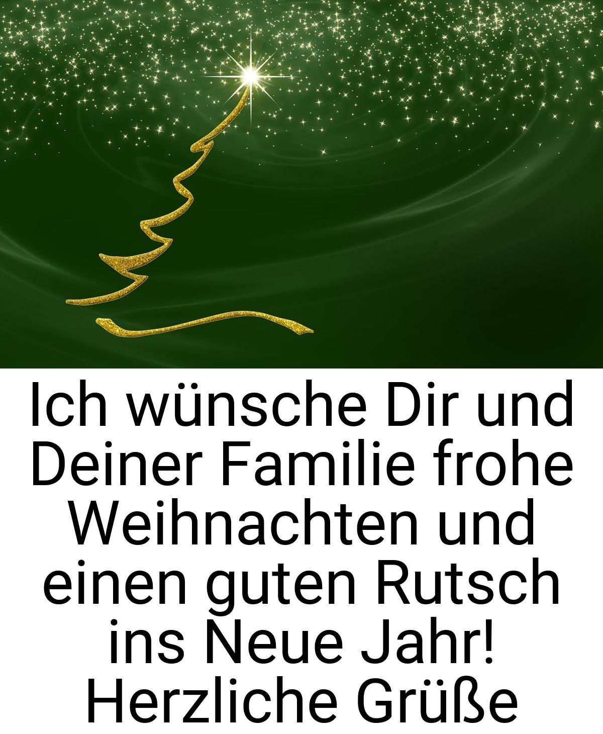 Ich wünsche Dir und Deiner Familie frohe Weihnachten und