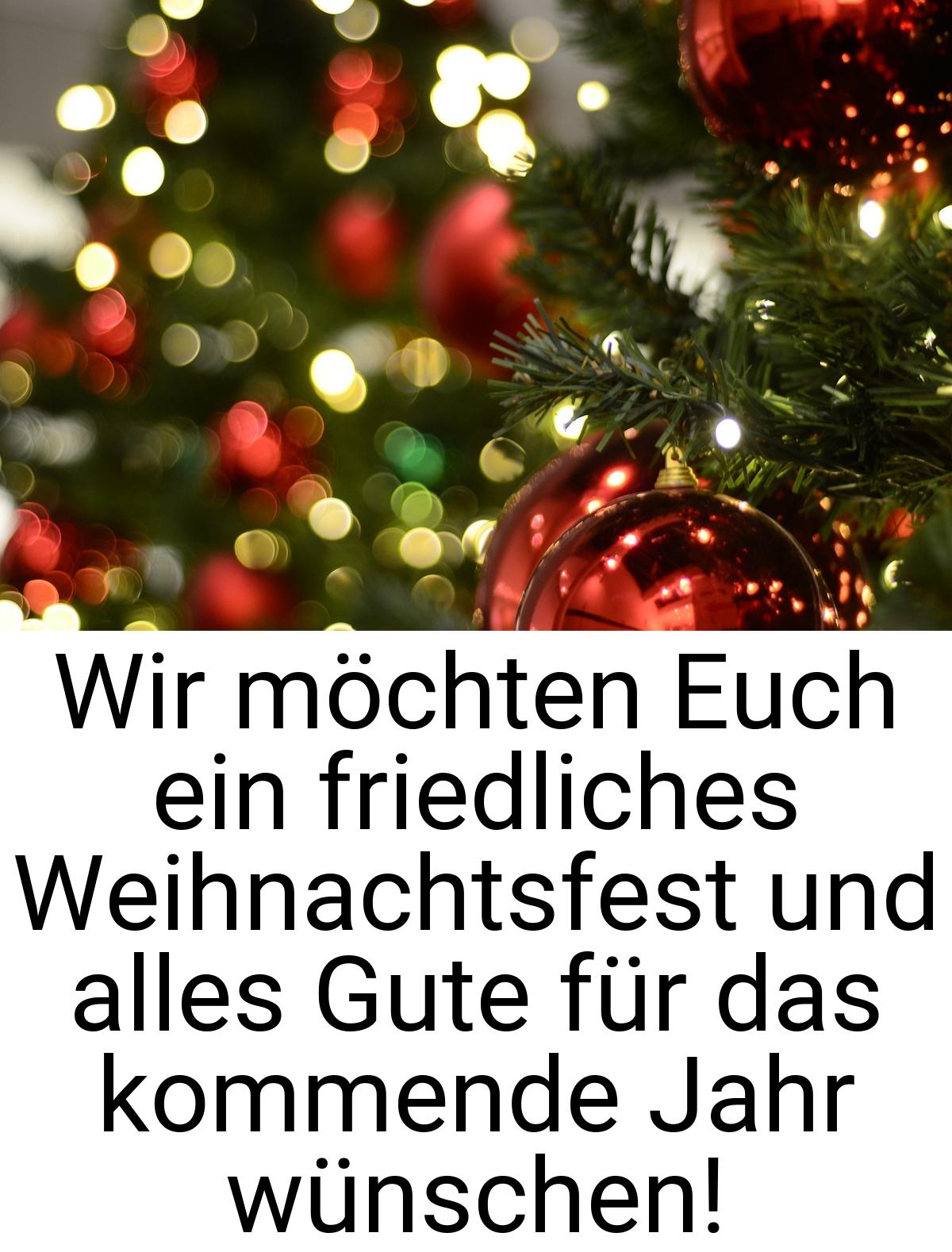 Wir möchten Euch ein friedliches Weihnachtsfest und alles