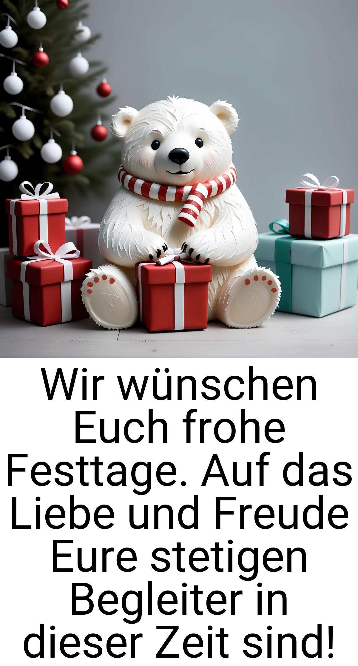 Wir wünschen Euch frohe Festtage. Auf das Liebe und Freude