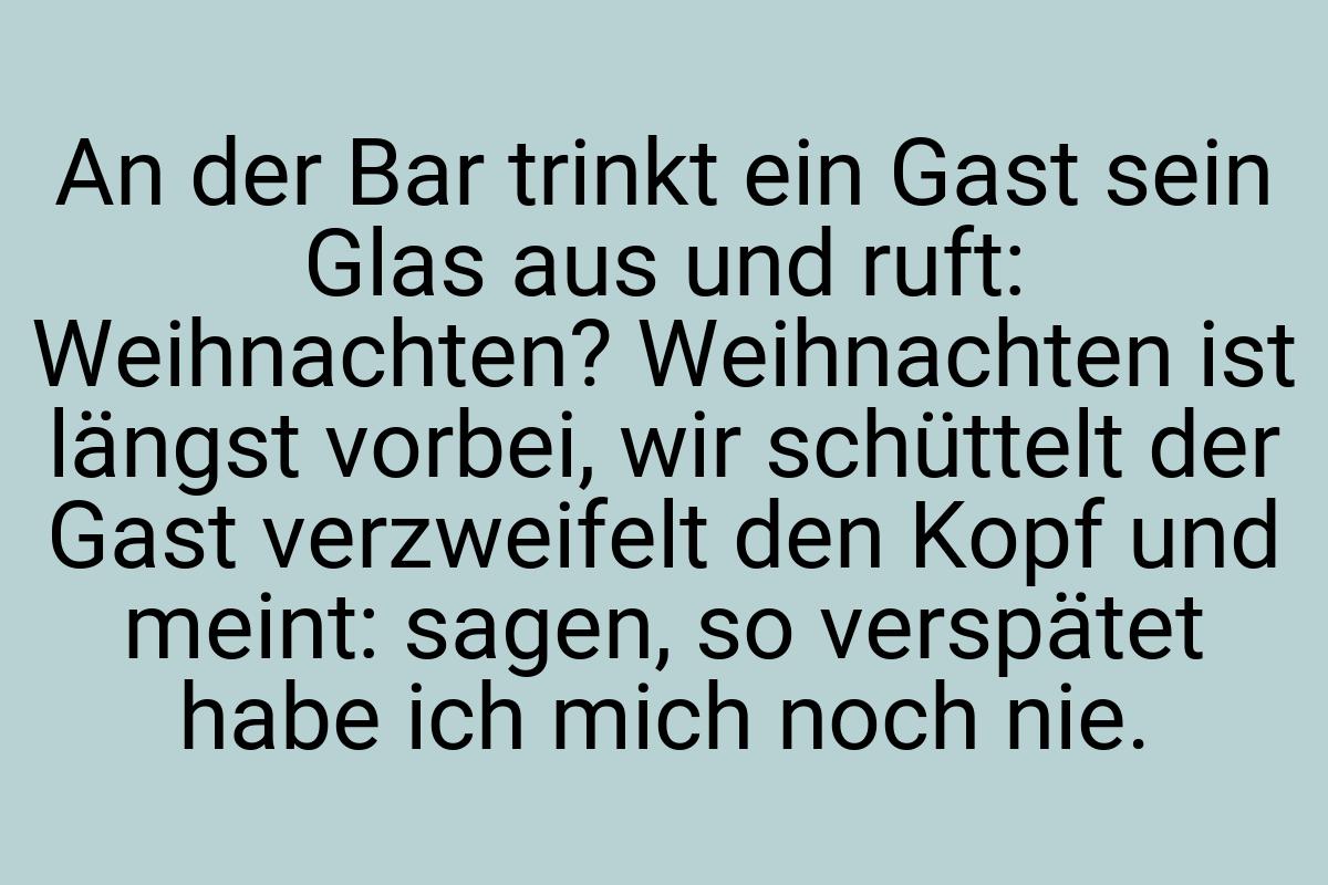 An der Bar trinkt ein Gast sein Glas aus und ruft