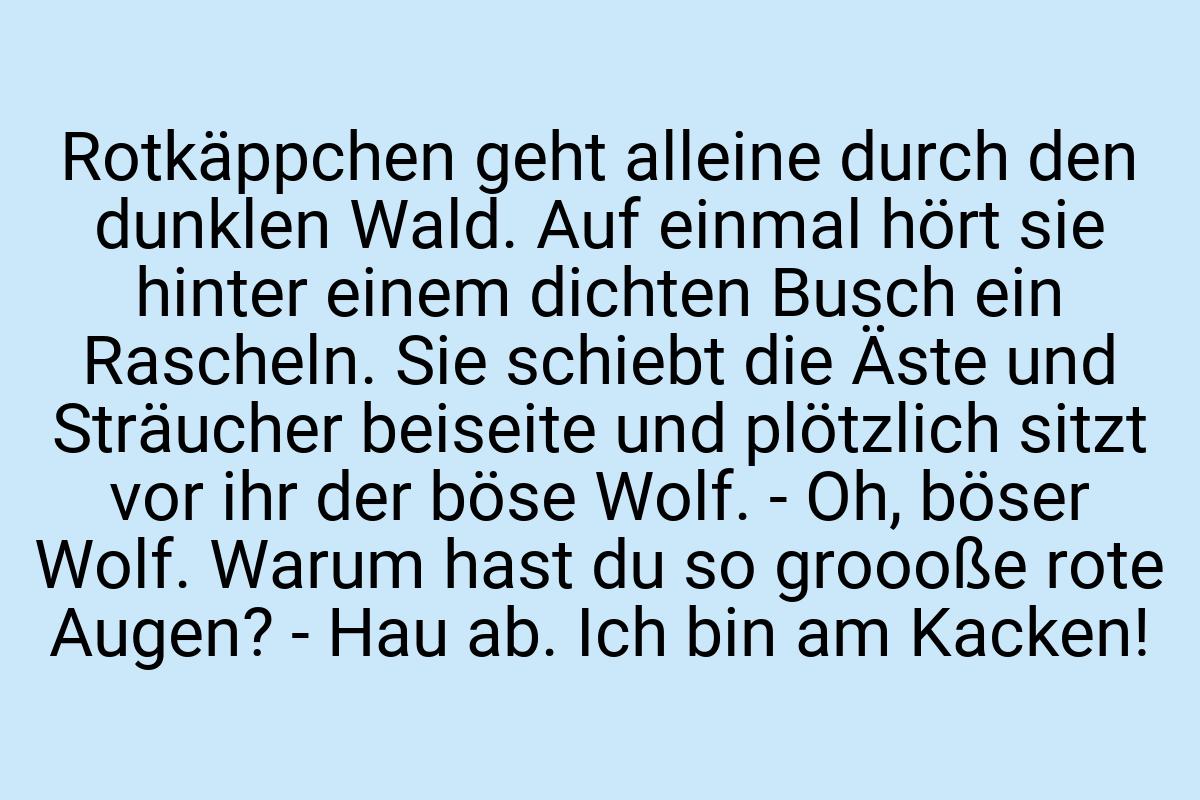 Rotkäppchen geht alleine durch den dunklen Wald. Auf einmal