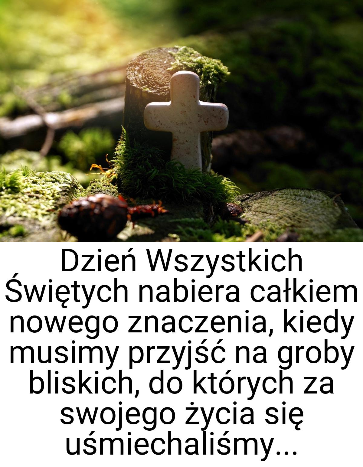 Dzień Wszystkich Świętych nabiera całkiem nowego znaczenia