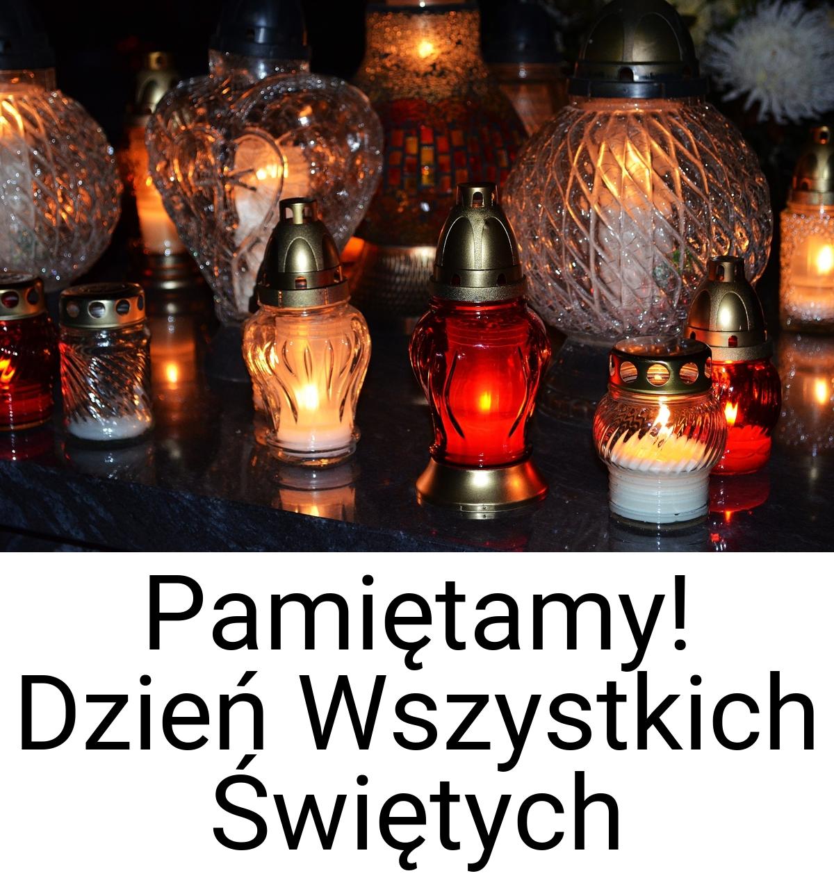 Pamiętamy! Dzień Wszystkich Świętych