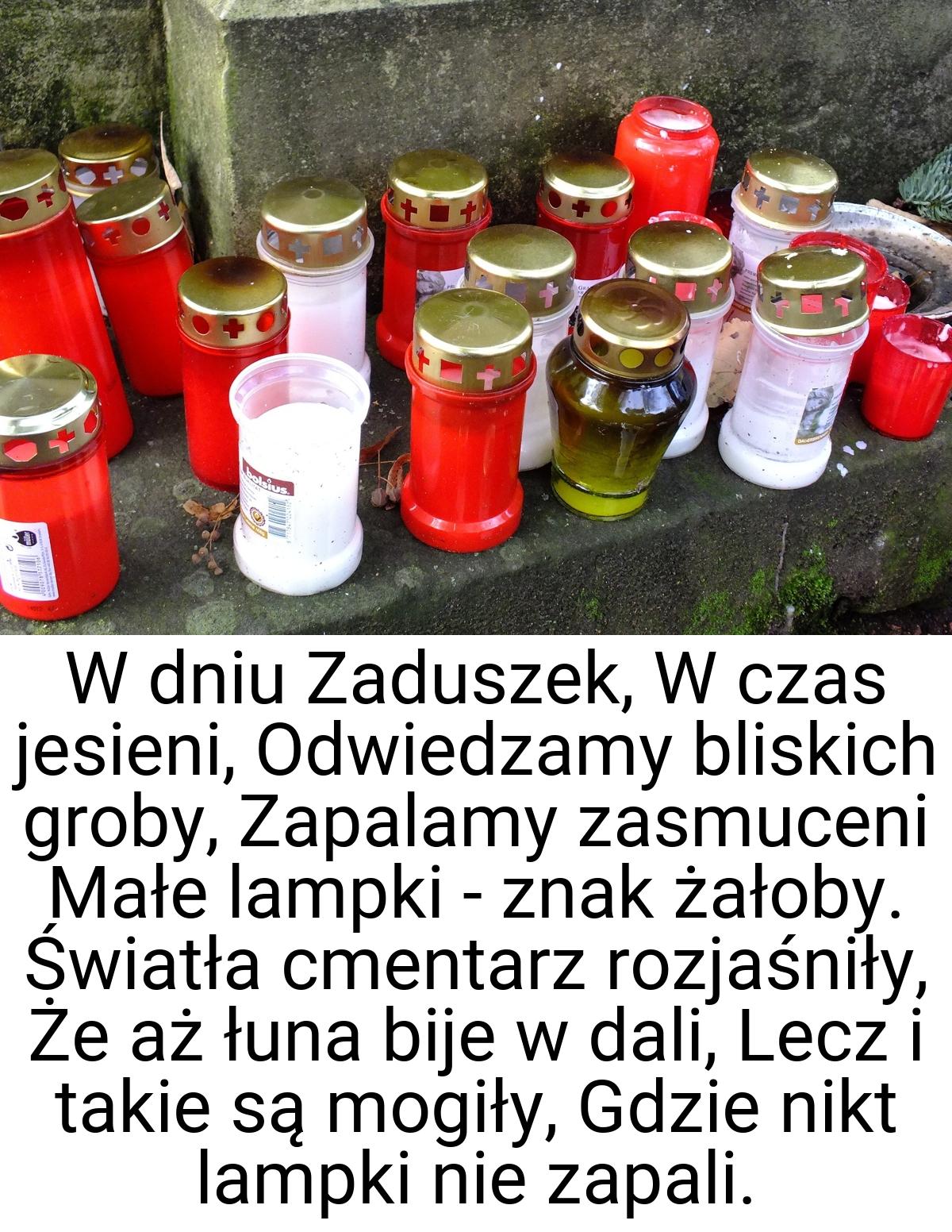 W dniu Zaduszek, W czas jesieni, Odwiedzamy bliskich groby