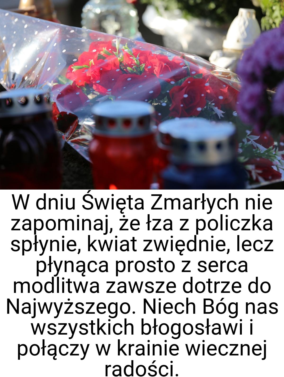 W dniu Święta Zmarłych nie zapominaj, że łza z policzka