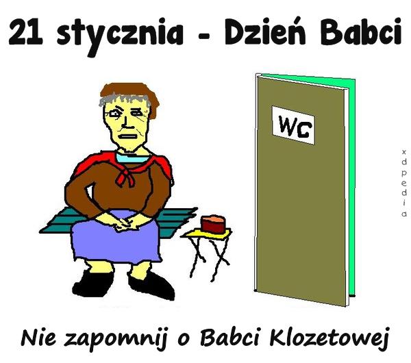 21 stycznia - Dzień Babci Nie zapomnij o Babci Klozetowej