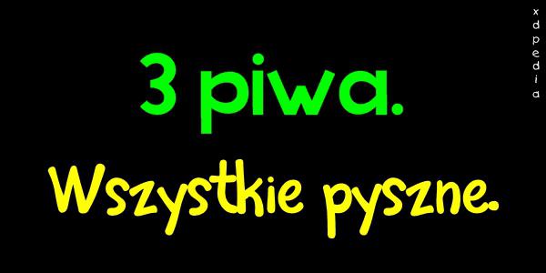 3 piwa. Wszystkie pyszne