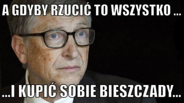 A gdyby rzucić to wszystko i kupić sobie Bieszczady