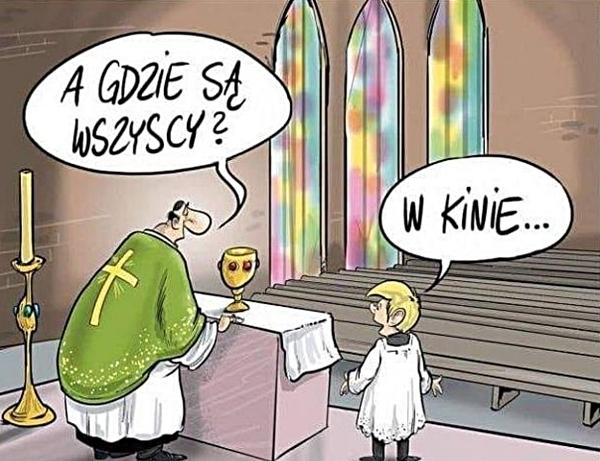 - A gdzie są wszyscy? - W kine