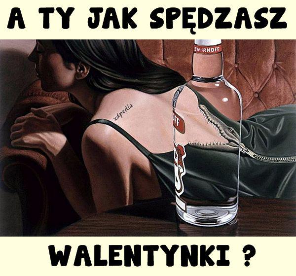 A TY JAK SPĘDZASZ WALENTYNKI