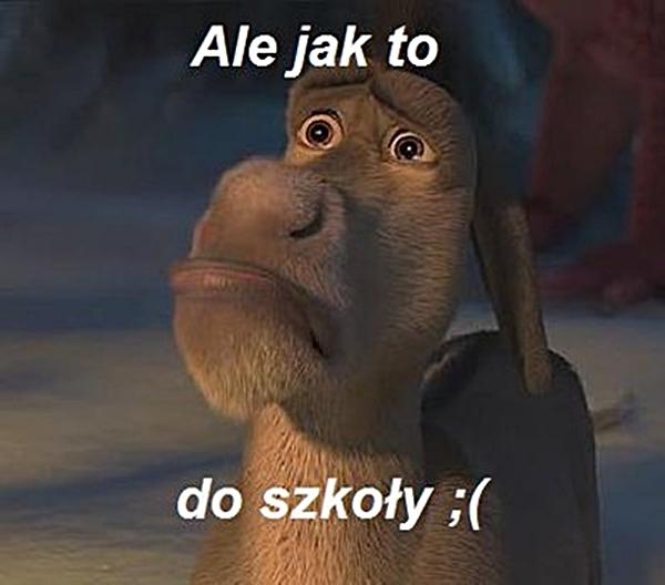 Ale jak to do szkoły