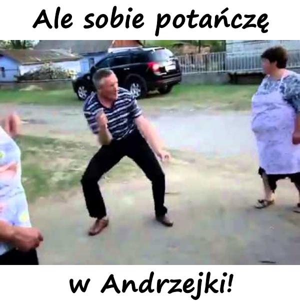 Ale sobie potańczę w Andrzejki