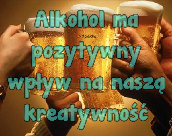 Alkohol ma pozytywny wpływ na naszą kreatywność