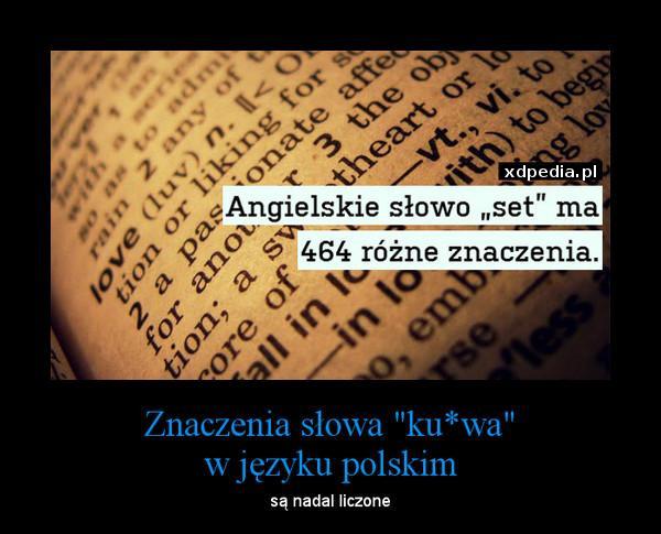 Angielskie słowo - set ma 464 różne znaczenia. Znaczenie