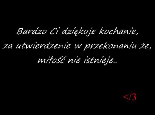 Bardzo Ci dziękuję kochanie, za utwierdzenie w przekonaniu